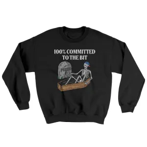 100 Percent Committed To The Bit Ugly Sweater