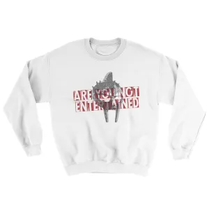 Are You Not Entertained Ugly Sweater