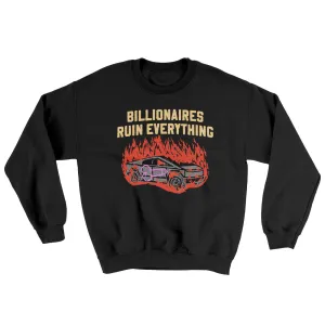 Billionaires Ruin Everything Ugly Sweater