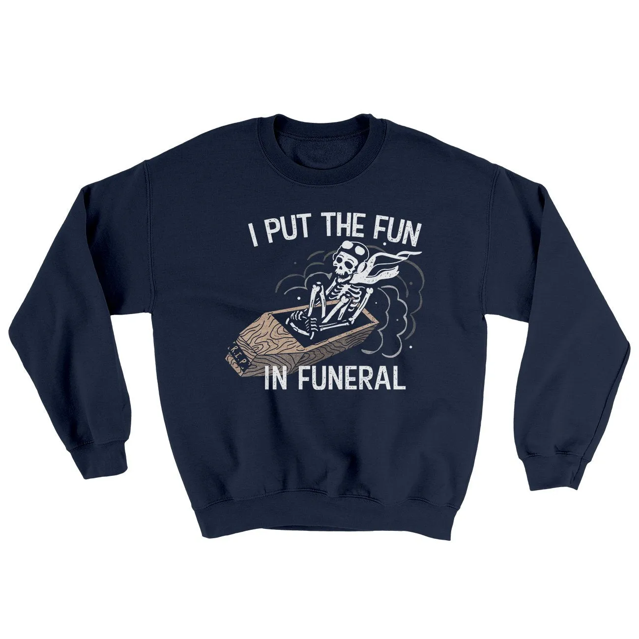 I Put The Fun In Funeral Ugly Sweater
