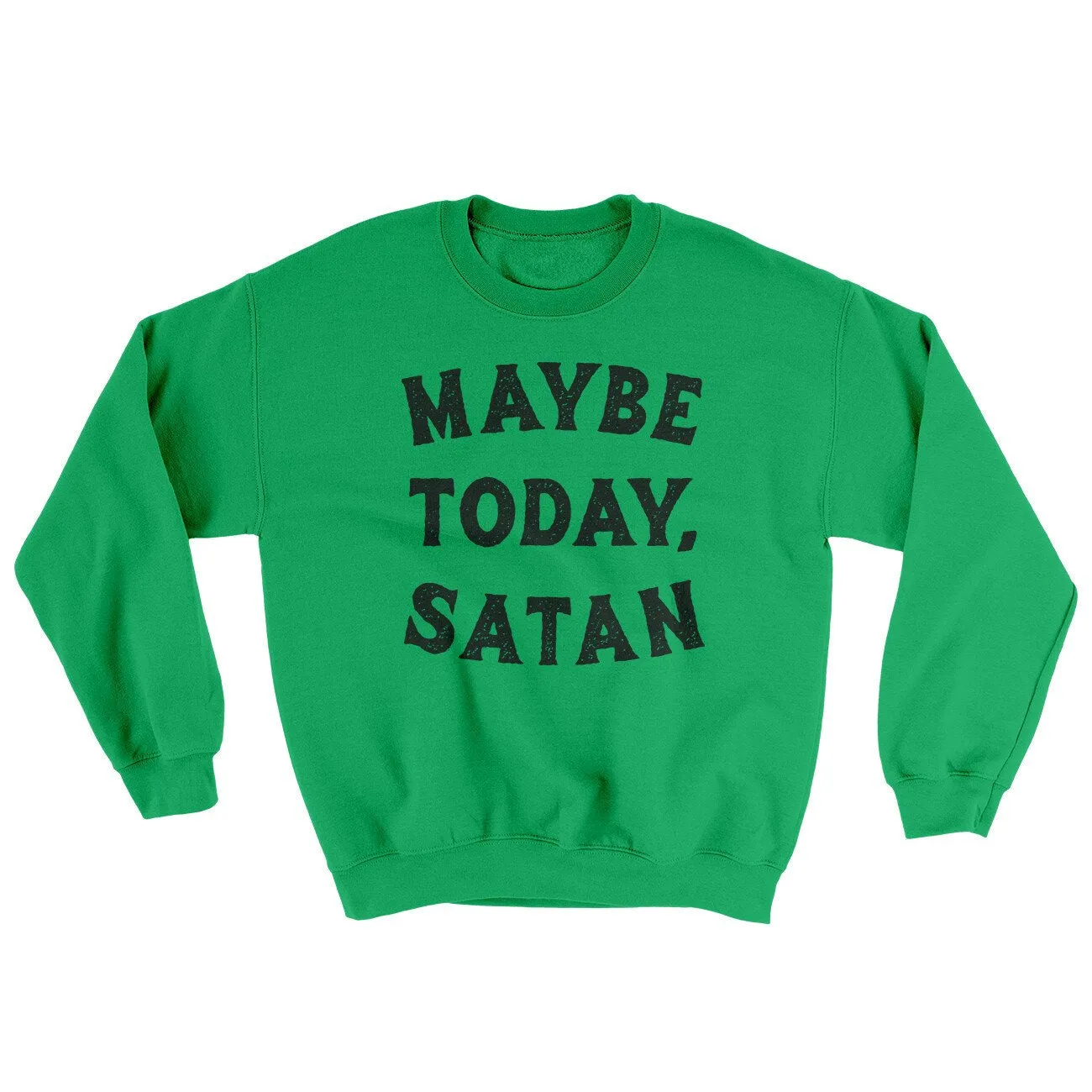 Maybe Today Satan Ugly Sweater