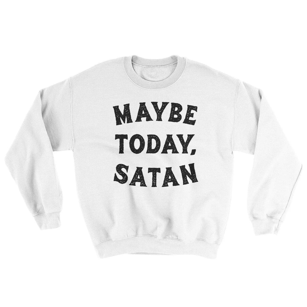 Maybe Today Satan Ugly Sweater