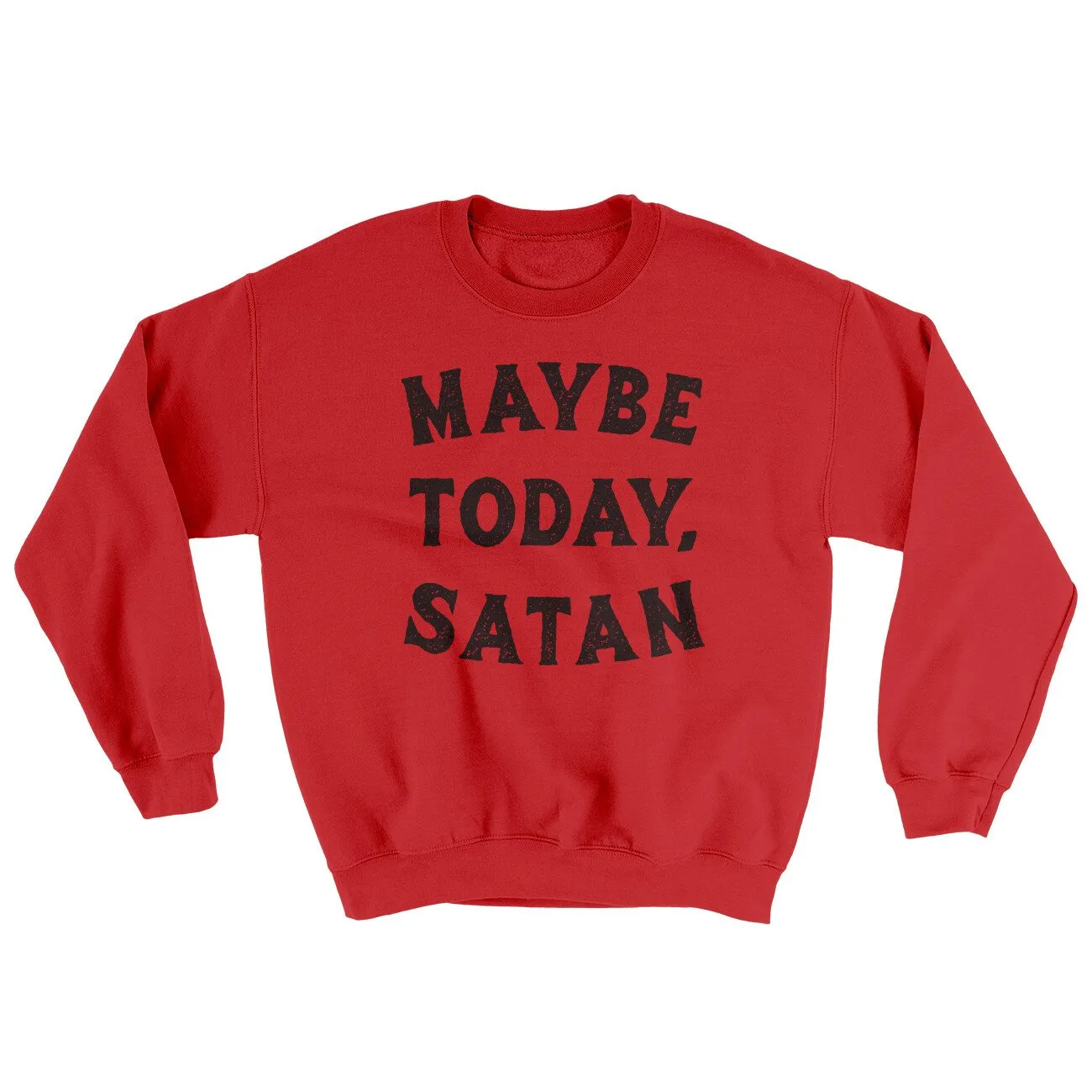 Maybe Today Satan Ugly Sweater