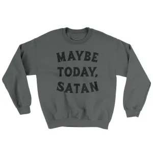 Maybe Today Satan Ugly Sweater