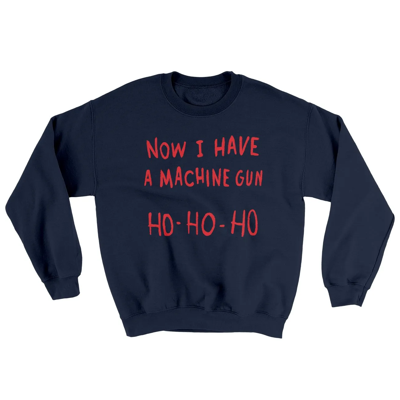 Now I Have a Machine Gun Ho Ho Ho Funny Movie Men/Unisex Ugly Sweater